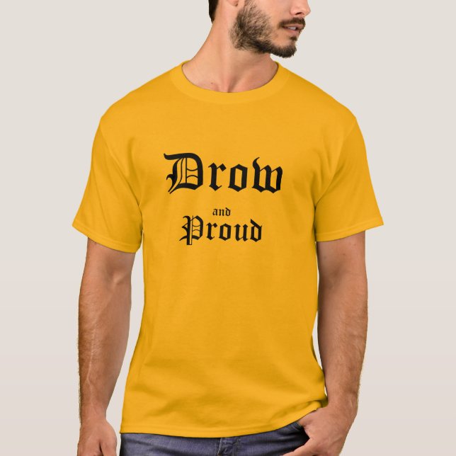 Drow och stolt tee (Framsida)
