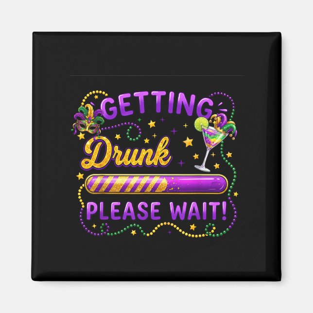 Druckar Vänligen vänta Mardi Gras Karneval Drin Magnet (Framsidan)