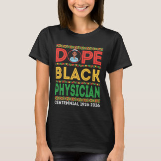 Drug Black Physician Centennial 1926 2026 Black Hi T Shirt