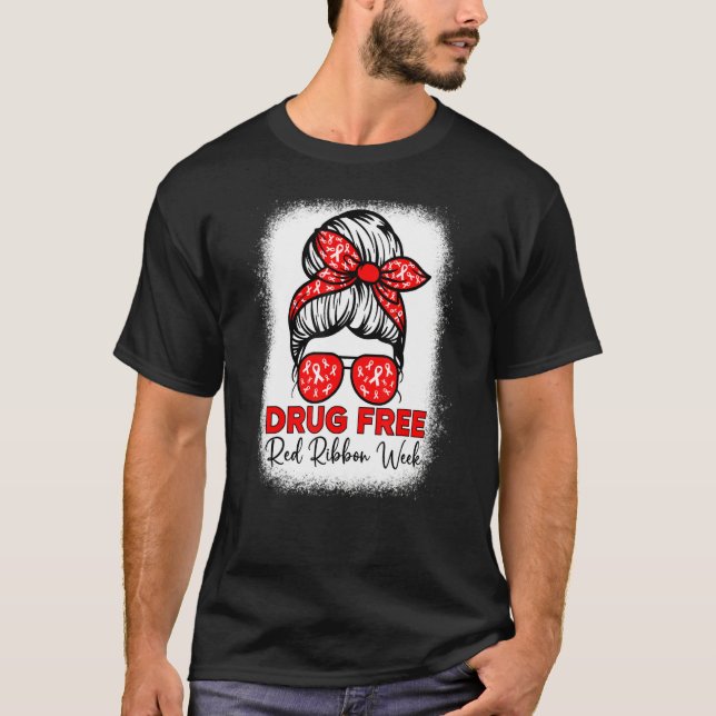 Drug Free  Red Ribbon Week Awareness Messy Bun Ble T Shirt (Framsida)