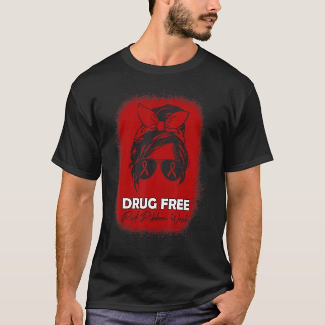 Drug Free  Red Ribbon Week Awareness Messy Bun Ble T Shirt (Framsida)