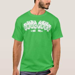Drug FreeSober Sobriety ANA NA T Shirt