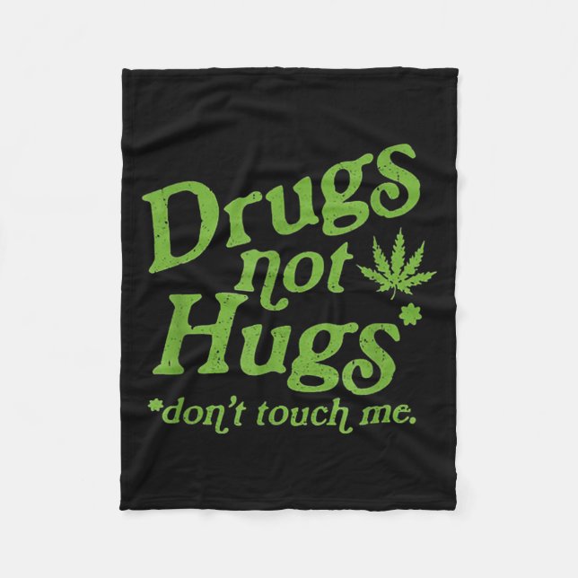 Drug Not Hugs Don't Touch Me Weed Canabis  Fleecefilt (Framsidan)
