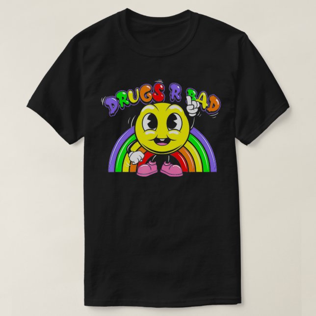 Drug R Bad Funny AntiDrug T Shirt (Design framsida)