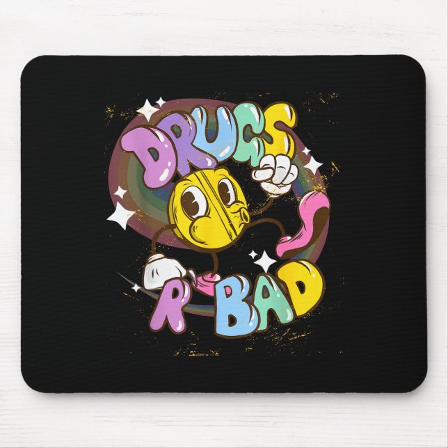 Drugs Are Bad - Funny Graphic  Musmatta (Framsidan)