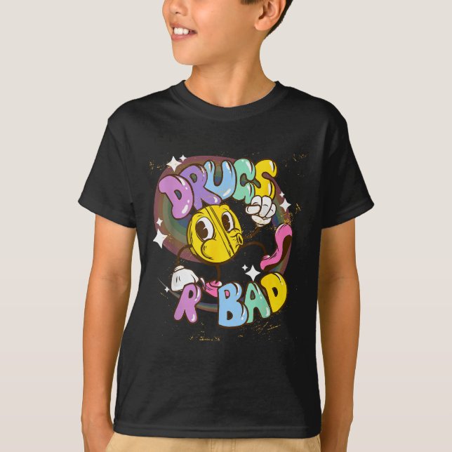 Drugs Are Bad - Funny Graphic  T Shirt (Framsida)