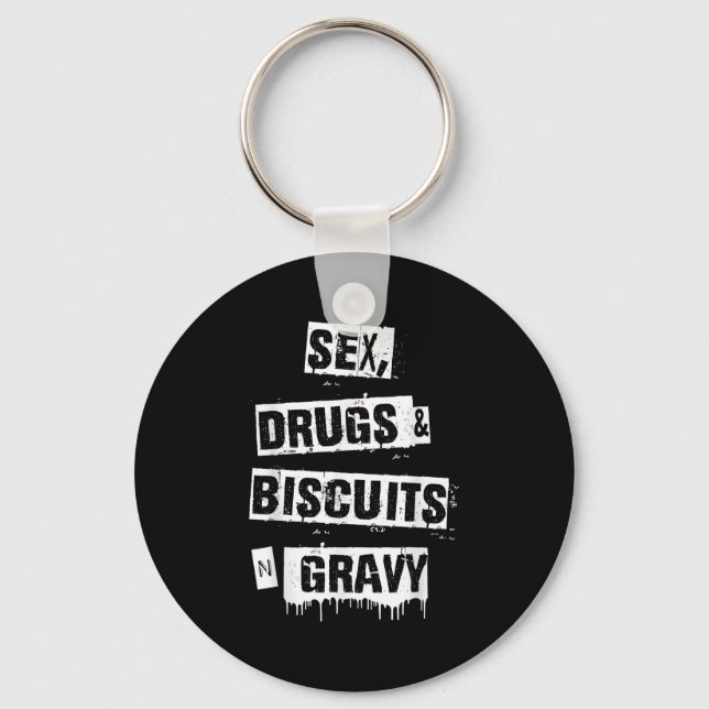 Drugs Biscuits And Gravy Funny Adult Quote  Nyckelring (Framsida)