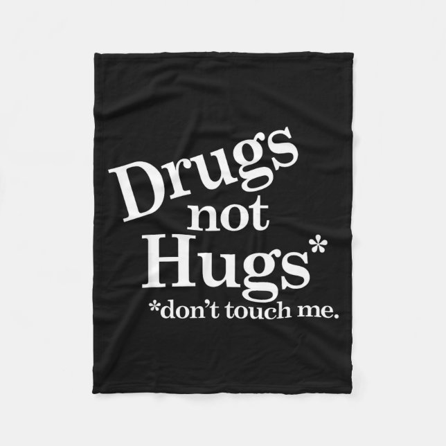 Drugs Not Hugs Don't Touch Me  Fleecefilt (Framsidan)