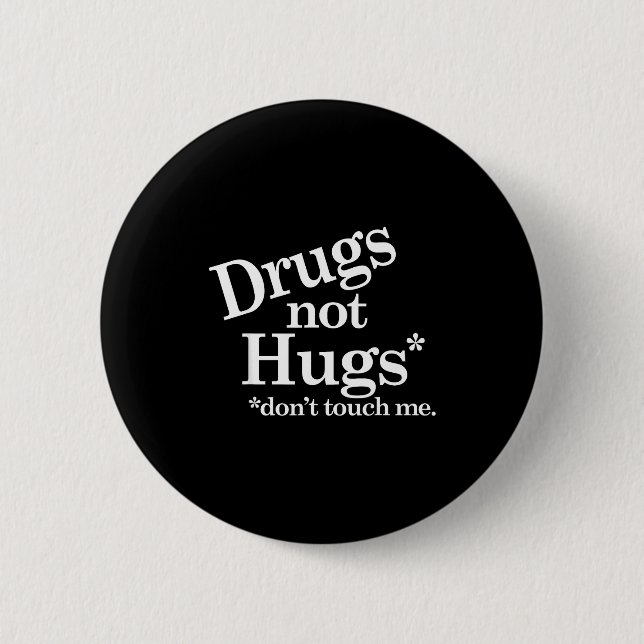 Drugs Not Hugs Don't Touch Me  Knapp (Framsida)