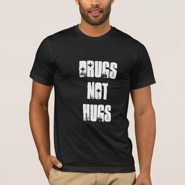 Drugs Not Hugs T Shirt (Framsida)