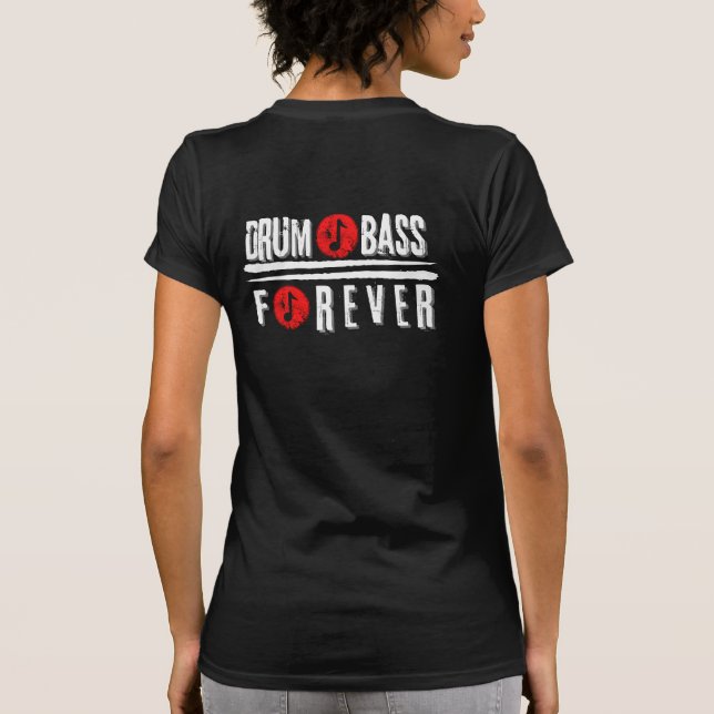 Drum Bass Forever T Shirt (Baksida)