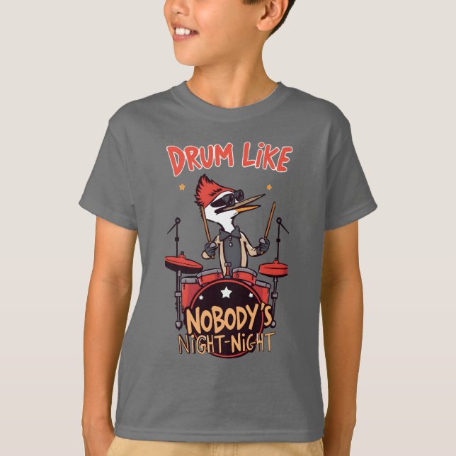 Drum Like Nobody's Night-Night Cool Woodpecker Dru T Shirt (Framsida)