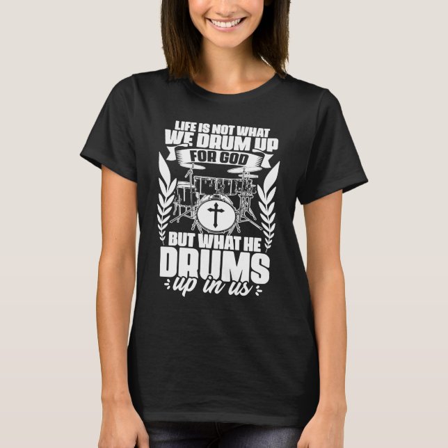 Drum Up For God Jesus Drumming Percussion Christia T Shirt (Framsida)