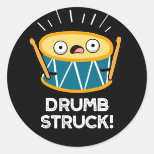 Drumb Struck Funny Drummer Drum Pun Mörk BG Runt Klistermärke
