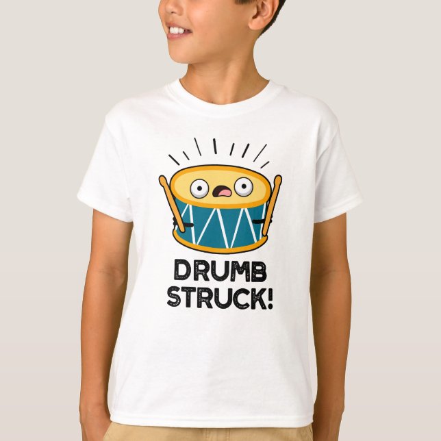 Drumb Struck Funny Drummer Drum Pun T Shirt (Framsida)