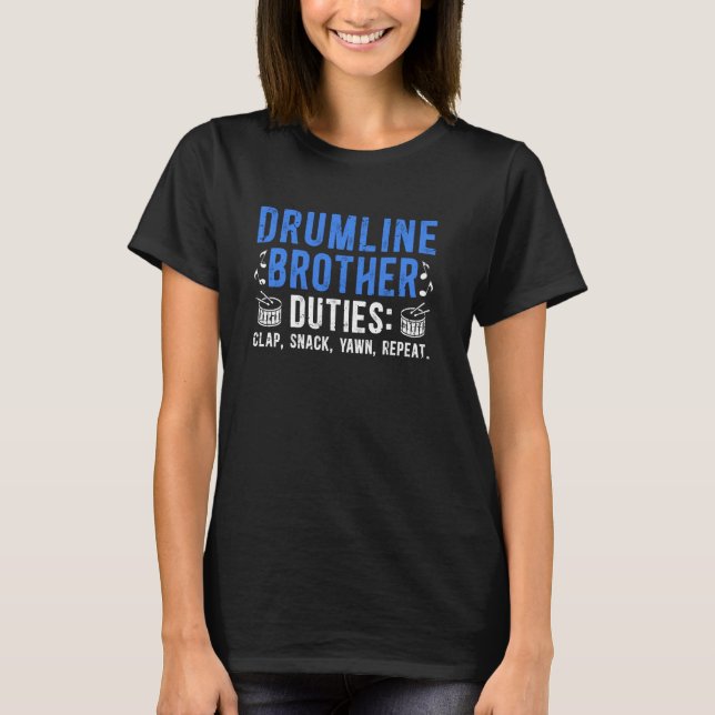 Drumline Brother Duties Drumline Bro T Shirt (Framsida)