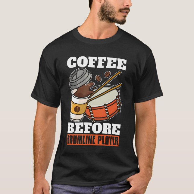 Drumline Player Coffee Marching Band Coffee Lover  T Shirt (Framsida)