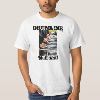 DRUMLINE - 'sade Nuff T-tröja T Shirt