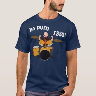 Drummer Badumtss Classic TShirt T Shirt