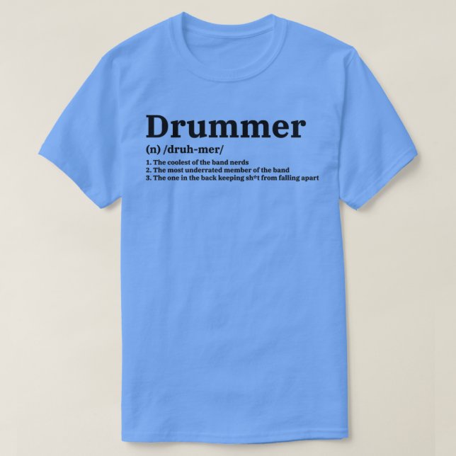 Drummer Definition Funny Band Music Betydelse T Shirt (Design framsida)