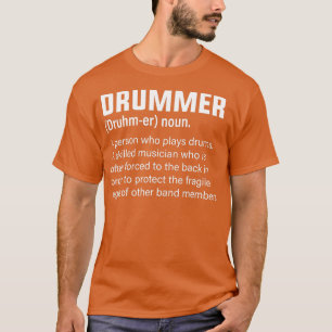 Drummer Definition Musician Humor T Shirt