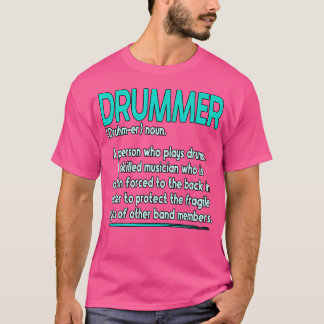 Drummer Drummer Definition T Shirt