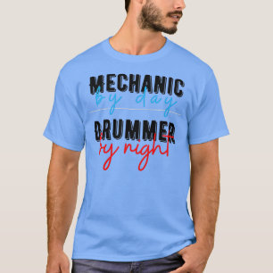 Drummer Drummer Gifts Mechanic Gifts Music T Shirt