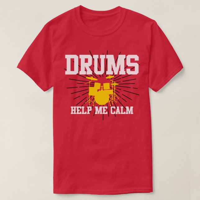 Drummer Drummer Hjälp mig Lugn T Shirt (Design framsida)