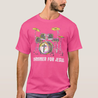 Drummer for Jesus - Christian Band Musician Worshi T Shirt