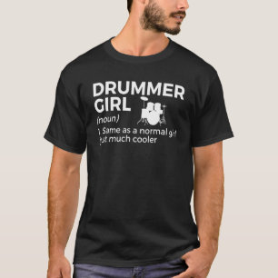 Drummer Girl Definition Drumming for Musician Perc T Shirt