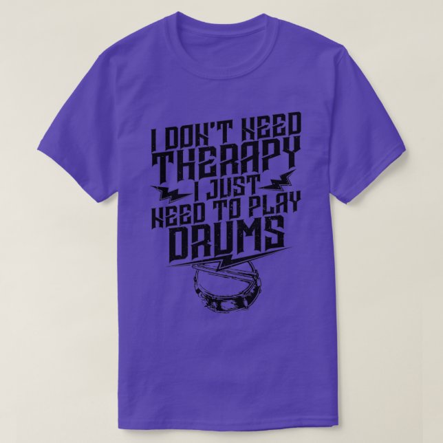 Drummer I behöver inte behandling  T Shirt (Design framsida)