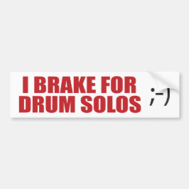 Drummer "I Broke for Drum Solos" Bumper Sticker Bildekal