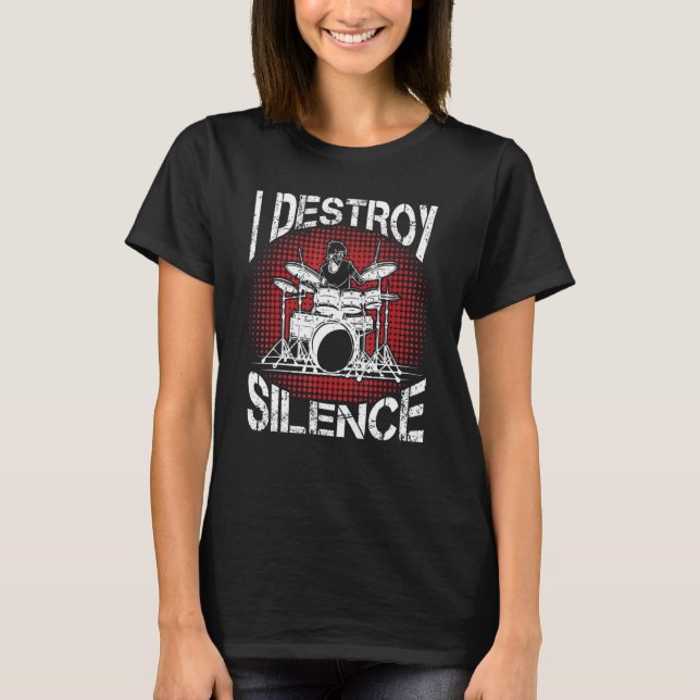 Drummer I Destroy Silence T Shirt (Framsida)