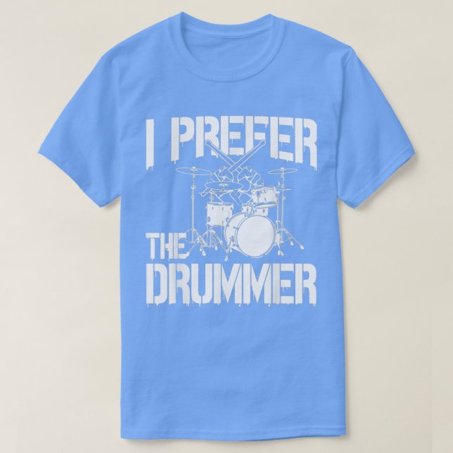 Drummer jag föredrar Drummer bästa gåvan till trum T Shirt (Design framsida)