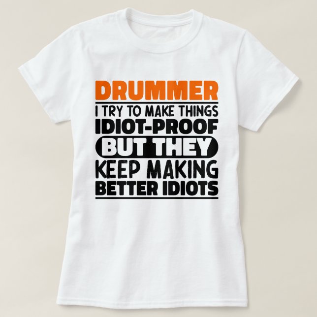 Drummer jag försöker göra Sak Roliga meningar Drum T Shirt (Design framsida)