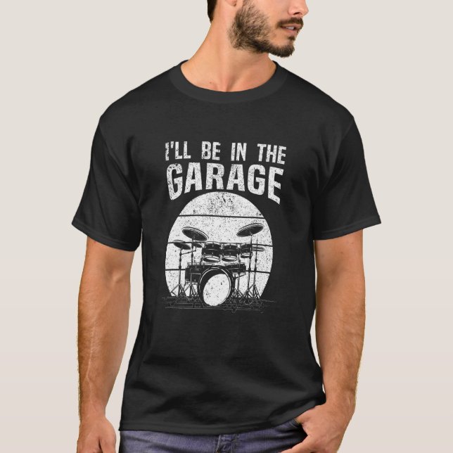 Drummer jag kommer att vara i garagetrummet. t shirt (Framsida)