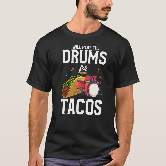 Drummer kommer att spela drummer för Tacos T Shirt (Framsida)