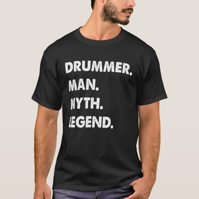 Drummer Man Myth Legend  1 T Shirt (Framsida)