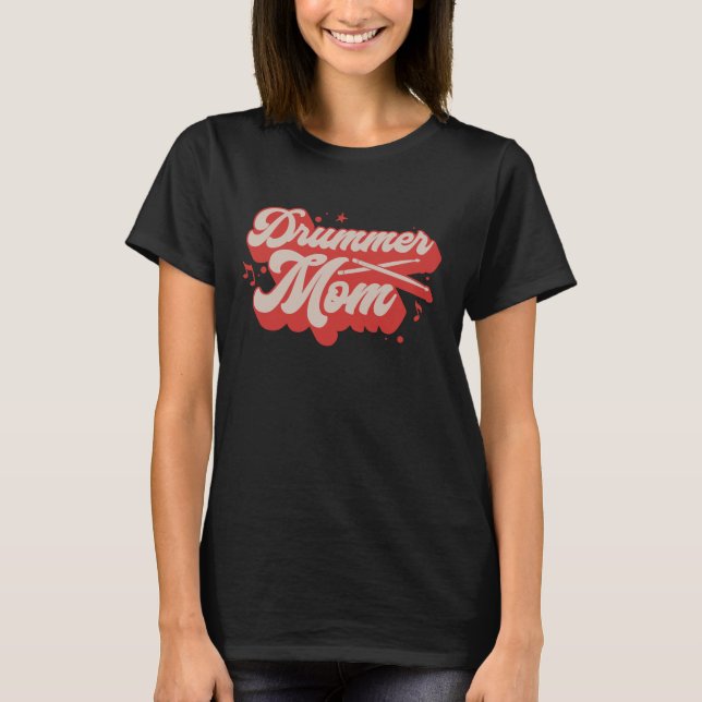 Drummer Mom T Shirt (Framsida)