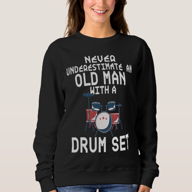 Drummer Never Underestimate An Old Man With A Drum T Shirt (Framsida)