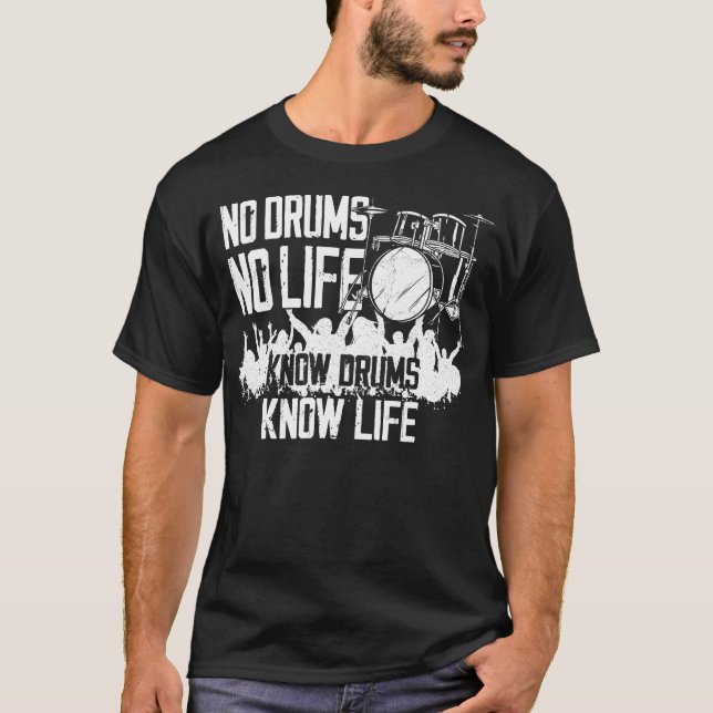 Drummer No Drums No Life Know Drums Know Life T Shirt (Framsida)