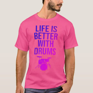 Drummer Percussion Drum Life Quote Drums Percussio T Shirt