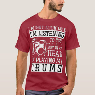Drummer Percussion Drumsticks Music Gift Drums T Shirt