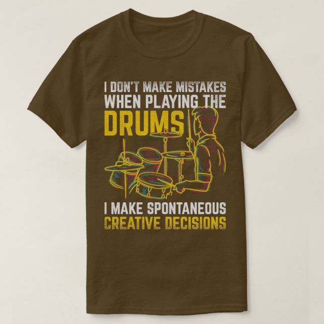 Drummer Quote Drums T Shirt (Design framsida)