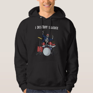 Drummer Rock musik Band Drums I Destroy Silence Hoodie