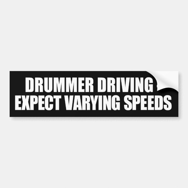 Drummer som kör olika hastigheter Bumper Sticker Bildekal (Framsidan)