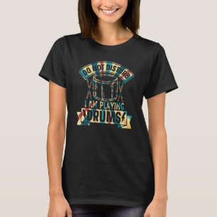 Drummer stör inte att jag spelar drummer t shirt
