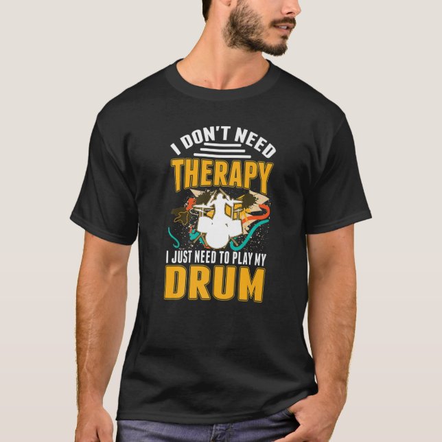 Drummer Therapy Drum Sticks Drummer T Shirt (Framsida)