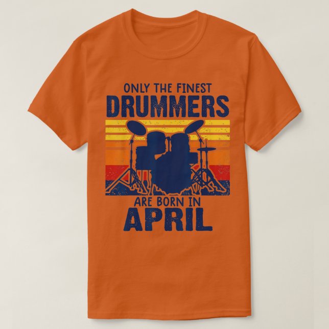 Drummers Born i apriltrumgåvor T Shirt (Design framsida)