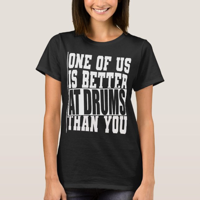 Drummers Drum Funny Gift för Drummer T Shirt (Framsida)